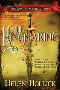 Produktbild: The Kingmaking Book One of the Pendragon's Banner Trilogy