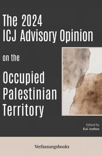Produktbild: The 2024 ICJ Advisory Opinion on the Occupied Palestinian Territory