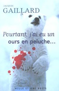 Produktbild: Pourtant, j'ai eu un ours en peluche...