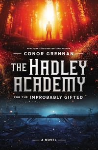 Produktbild: The Hadley Academy for the Improbably Gifted