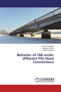 Produktbild: Behavior of IAB under different Pile Head Connections