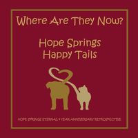 Produktbild: Where are they now? Hope Spring Happy Tails