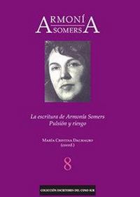 Produktbild: Armon&iacute;a Somers : la escritura de Armon&iacute;a Somers : pulsi&oacute;n y riesgo