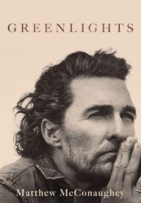 Bild vom Artikel McConaughey, M: Greenlights vom Autor Matthew McConaughey