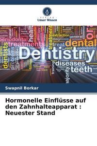 Produktbild: Hormonelle Einfl&uuml;sse auf den Zahnhalteapparat : Neuester Stand