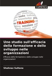 Produktbild: Uno studio sull'efficacia della formazione e dello sviluppo nelle organizzazioni