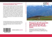 Produktbild: Proceso de Ocupaci&oacute;n del Territorio en la Provincia de Picota - Per&uacute;