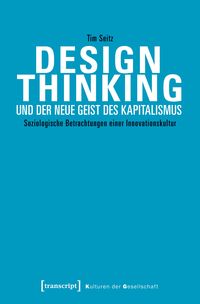 Bild vom Artikel Design Thinking und der neue Geist des Kapitalismus vom Autor Tim Seitz