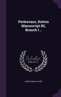 Produktbild: Perlesvaus, Hatton Manuscript 82, Branch 1 ..