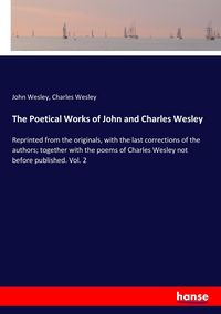 Produktbild: The Poetical Works of John and Charles Wesley