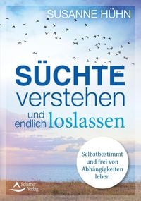 Produktbild: S&uuml;chte verstehen und endlich loslassen