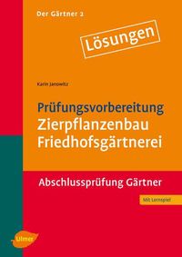Produktbild: Der G&auml;rtner 2. Abschlusspr&uuml;fung G&auml;rtner. L&ouml;sungen