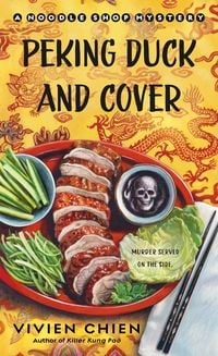 Produktbild: Peking Duck and Cover: A Noodle Shop Mystery
