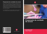 Produktbild: Prepara&ccedil;&atilde;o da cavidade de acesso