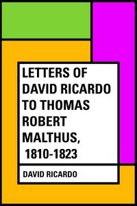 Produktbild: Letters of David Ricardo to Thomas Robert Malthus, 1810-1823