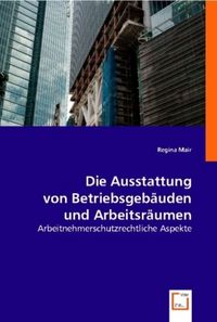 Produktbild: Mair, R: Ausstattung von Betriebsgeb&auml;uden und Arbeitsr&auml;umen