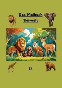 Produktbild: Das Malbuch die Tierwelt f&uuml;r Kinder und Erwachsene