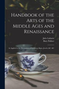 Produktbild: Handbook of the Arts of the Middle Ages and Renaissance