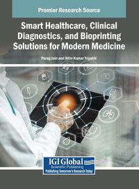 Produktbild: Smart Healthcare, Clinical Diagnostics, and Bioprinting Solutions for Modern Medicine