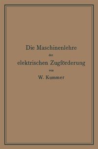 Produktbild: Die Maschinenlehre der elektrischen Zugf&ouml;rderung