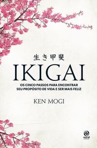 Produktbild: Ikigai: Os cinco passos para encontrar seu prop&oacute;sito de vida e ser mais feliz