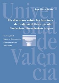 Produktbild: Els discursos sobre les funcions de l'educaci&oacute; f&iacute;sica escolar. Continu&iuml;tats, discontinu&iuml;tats i reptes