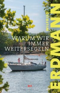 Produktbild: Warum wir immer weitersegeln