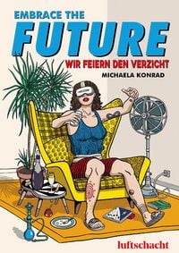 Produktbild: Embrace The Future... Wir feiern den Verzicht
