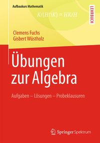 Bild vom Artikel Übungen zur Algebra vom Autor Clemens Fuchs