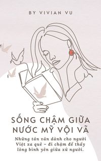 Produktbild: Sống Chậm Giữa Nước Mỹ Vội V&atilde;