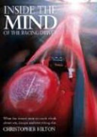 Produktbild: Inside the Mind of the Racing Driver: What the Fastest Men on Earth Think