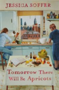 Produktbild: Tomorrow There Will be Apricots