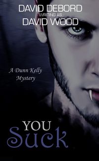 Produktbild: You Suck- A Dunn Kelly Mystery (Dunn Kelly Mysteries, #1)