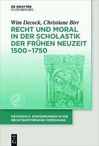 Produktbild: Recht und Moral in der Scholastik der Fr&uuml;hen Neuzeit 1500-1750