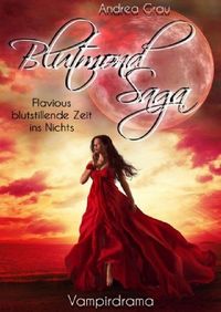 Produktbild: Blutmondsaga / Blutmondsaga - Flavious blutstillende Zeit ins Nichts