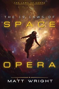 Produktbild: The 19 Laws of Space Opera (The Laws of Genre, #1)