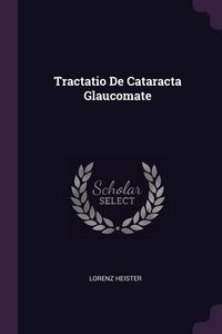 Produktbild: Tractatio De Cataracta Glaucomate
