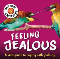 Produktbild: Williams, S: Tame Your Emotions: Feeling Jealous