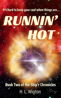 Produktbild: Runnin' Hot (Ship'r Chronicles, #2)