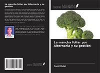 Produktbild: La mancha foliar por Alternaria y su gesti&oacute;n