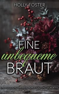 Produktbild: Eine unbequeme Braut: Eine festliche Variante von Stolz und Vorurteil