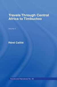 Produktbild: Travels Through Central Africa to Timbuctoo and Across the Great Desert to Morocco, 1824-28
