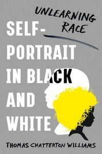 Produktbild: Self-Portrait in Black and White: Unlearning Race