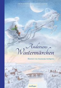 Bild vom Artikel Andersens Märchen: Andersens Wintermärchen vom Autor Hans Christian Andersen