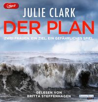 Produktbild: Der Plan &ndash; Zwei Frauen. Ein Ziel. Ein gef&auml;hrliches Spiel