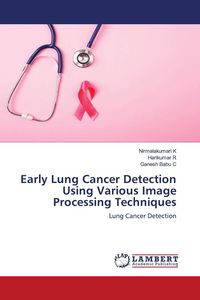 Produktbild: Early Lung Cancer Detection Using Various Image Processing Techniques