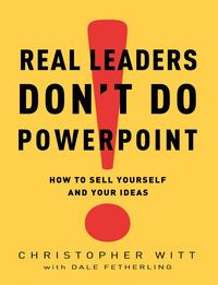 Produktbild: Real Leaders Don't Do PowerPoint