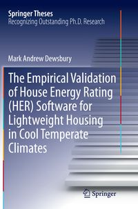Produktbild: The Empirical Validation of House Energy Rating (HER) Software for Lightweight Housing in Cool Temperate Climates