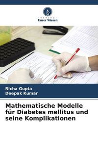 Produktbild: Mathematische Modelle f&uuml;r Diabetes mellitus und seine Komplikationen