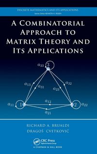 Produktbild: A Combinatorial Approach to Matrix Theory and Its Applications